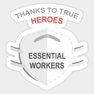 Thanks To True Heroes Essential Workers Sticker